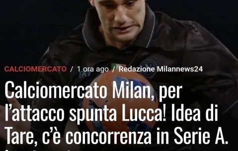 意甲知名媒体人：卢卡再次成为米兰中锋候选，前提是有前锋离队